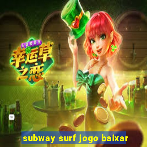 subway surf jogo baixar